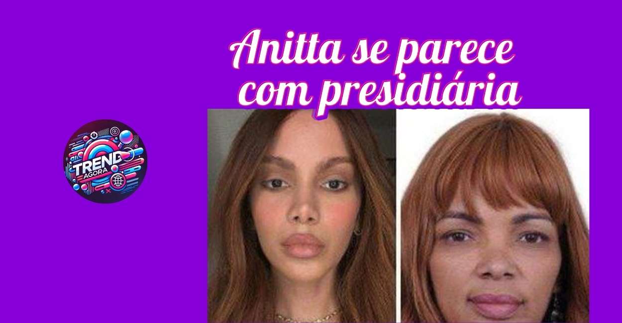 Chocante! Anitta É Comparada a Presidiária Famosa e Semelhança Impressiona a Internet!