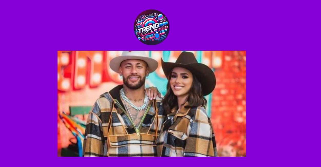 Neymar Jr e Bruna Biancard