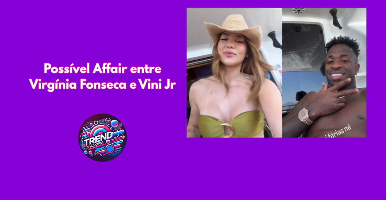 Virgínia Fonseca e Vinícius Jr