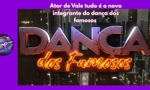 Dança dos famosos 