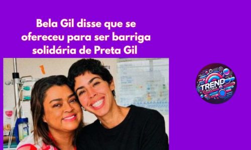 Preta Gil e Bela Gil
