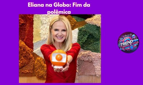 Eliana na Globo 